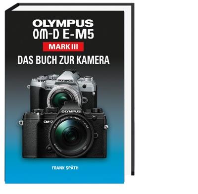 Kamerabuch Olympus OM-D E-M5 Mark II