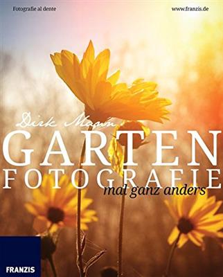 Fotografie al dente - Garten, Blumen und Pflanzen…