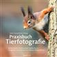 Fachbuch Praxisbuch Tierfotografie